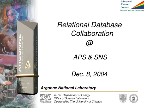 Relational Database Collaboration  @  APS &amp; SNS Dec. 8, 2004