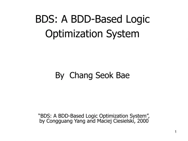 BDS :  A BDD-Based Logic Optimization System