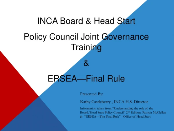 INCA Board &amp; Head Start  Policy Council Joint Governance Training &amp; ERSEA—Final Rule