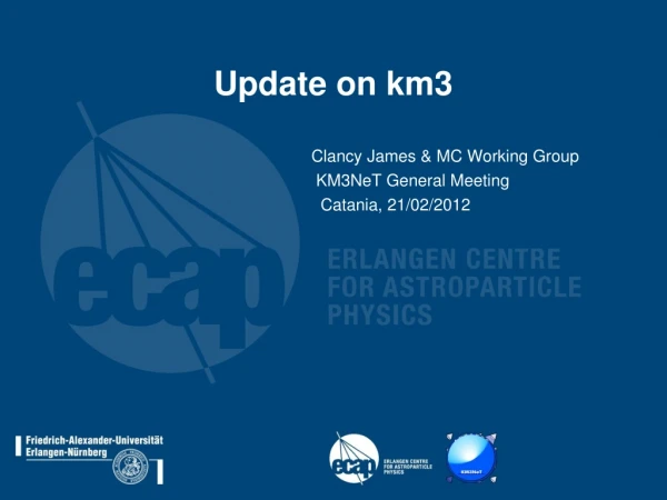 Update on km3