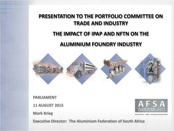 PRESENTATION TO THE PORTFOLIO COMMITTEE ON TRADE AND INDUSTRY THE IMPACT OF IPAP AND NFTN ON THE