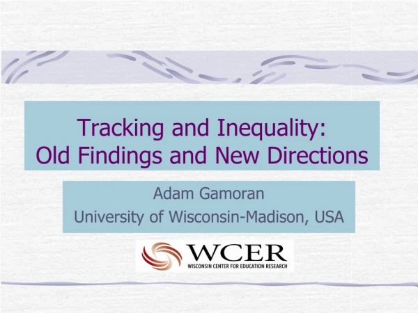 Tracking and Inequality:  Old Findings and New Directions