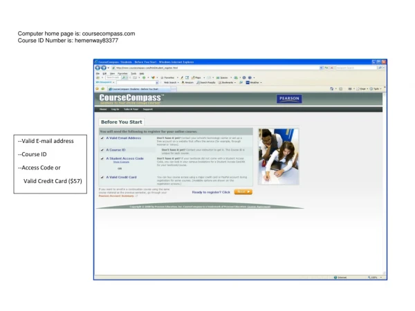 Computer home page is: coursecompass Course ID Number is: hemenway83377