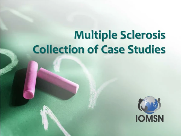 Multiple Sclerosis  Collection of Case Studies