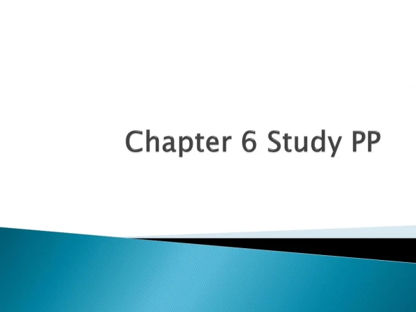 Chapter 6 Study PP