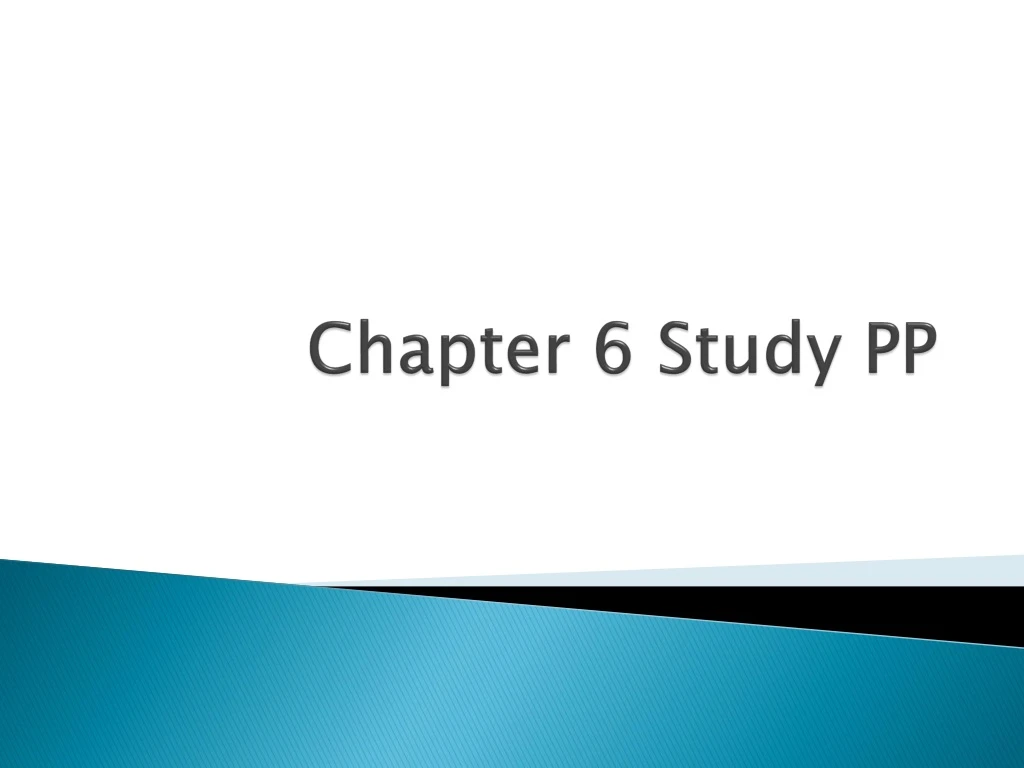 chapter 6 study pp