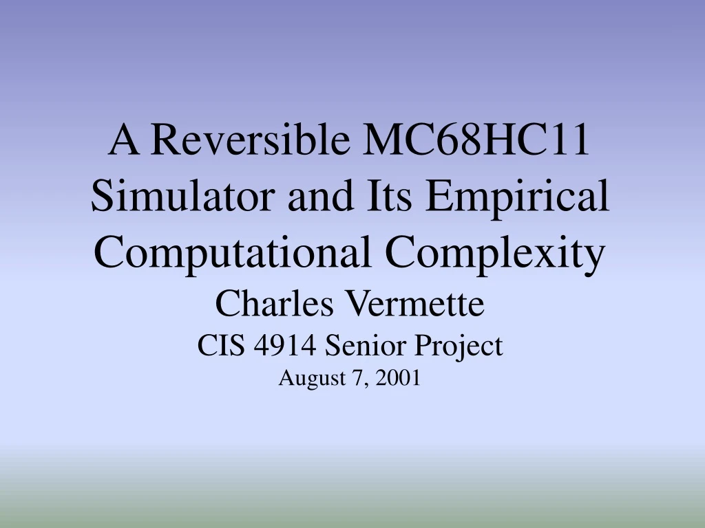a reversible mc68hc11 simulator and its empirical