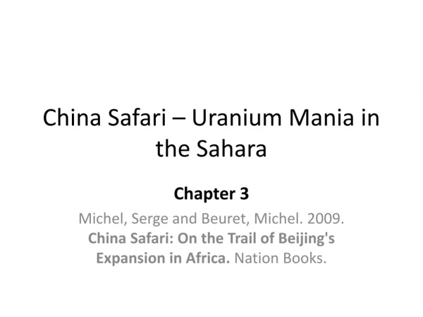 China Safari – Uranium Mania in the Sahara