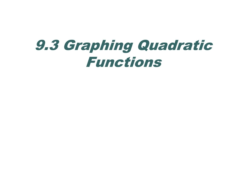 9 3 graphing quadratic functions
