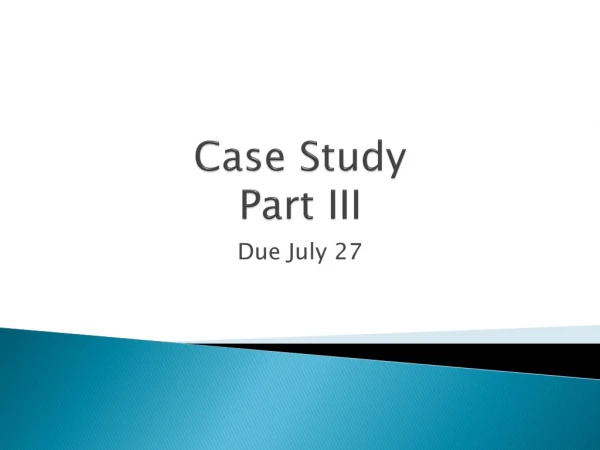 Case Study  Part III