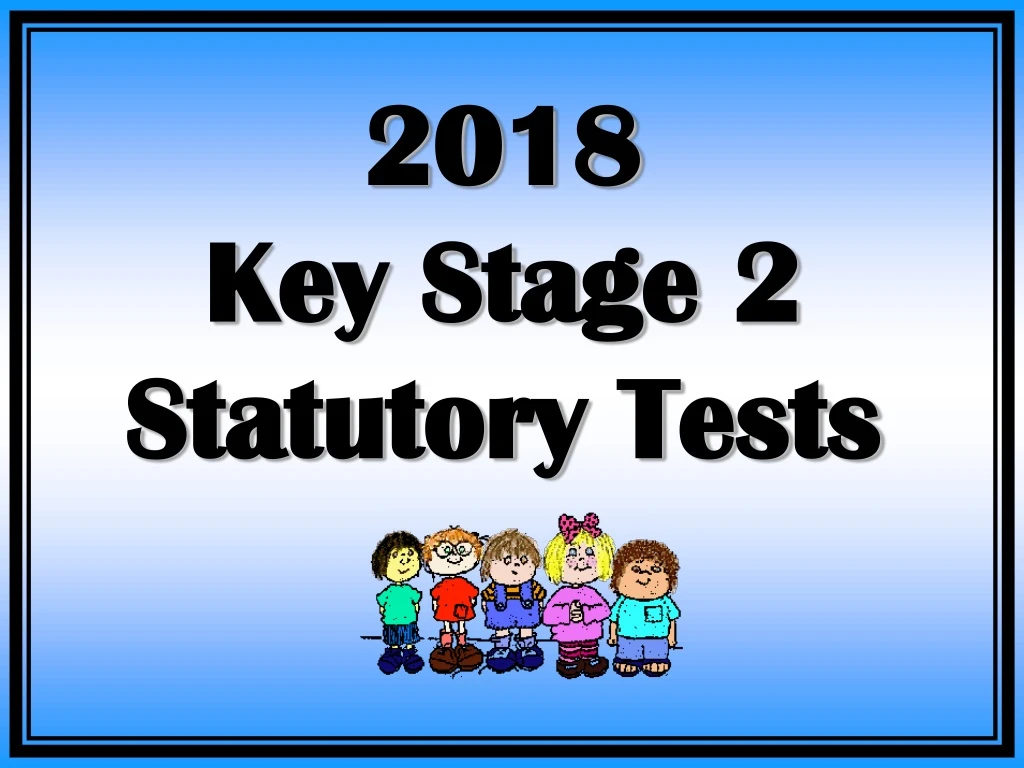 2018 key stage 2 statutory tests