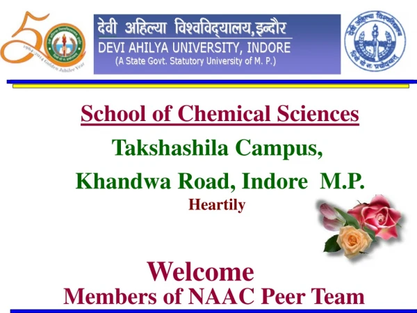 School of Chemical Sciences Takshashila Campus,  Khandwa Road, Indore  M.P. Heartily