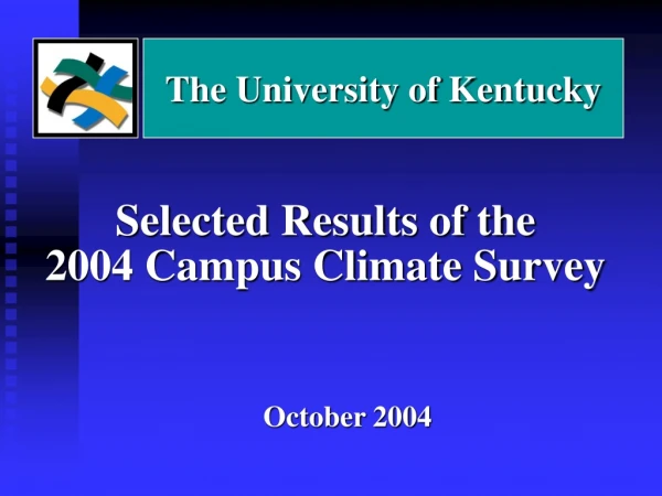 Selected Results of the  2004 Campus Climate Survey