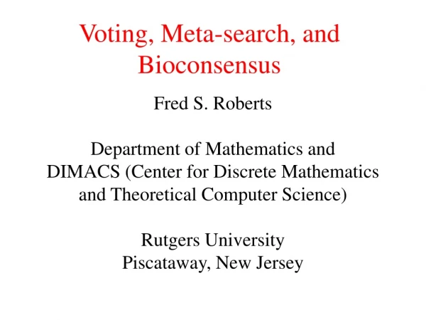 Voting, Meta-search, and Bioconsensus