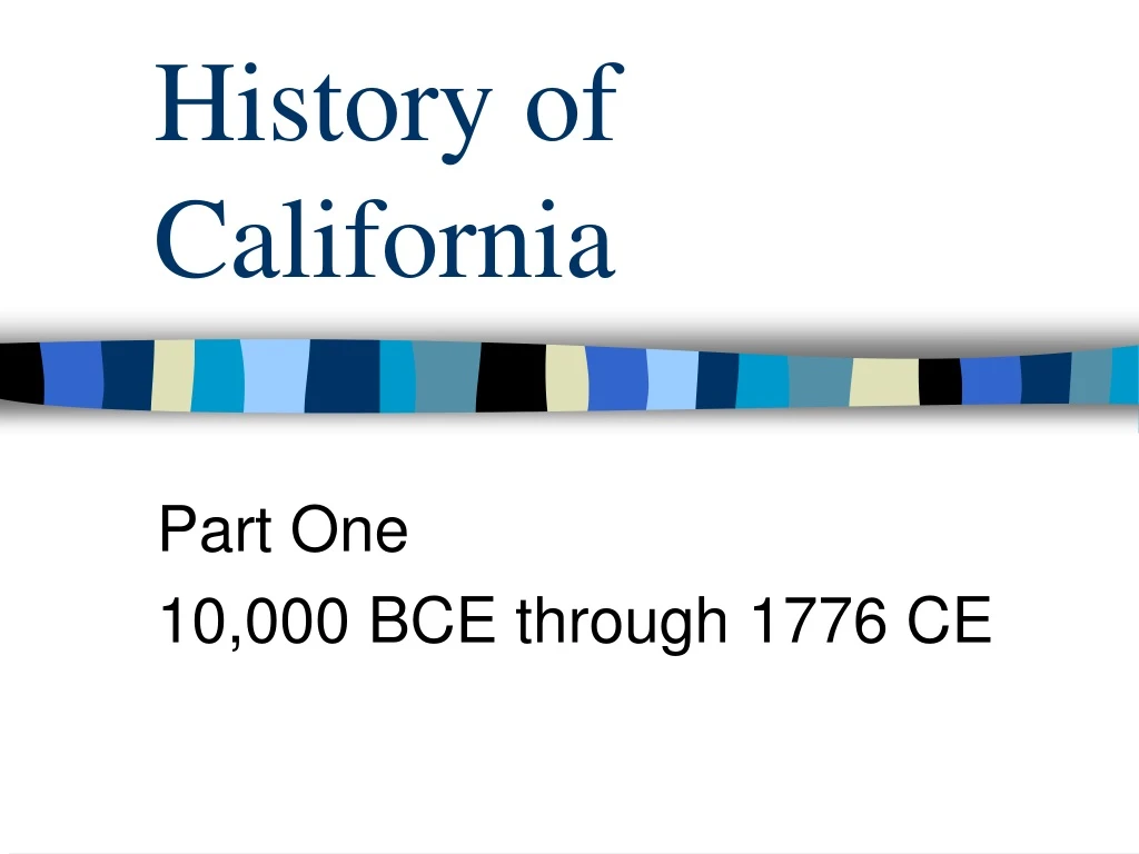 PPT - History Of California PowerPoint Presentation, Free Download - ID ...