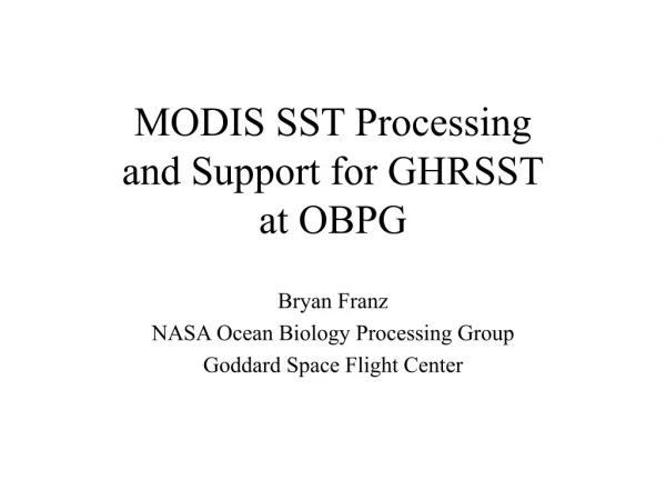 MODIS SST Processing and Support for GHRSST at OBPG