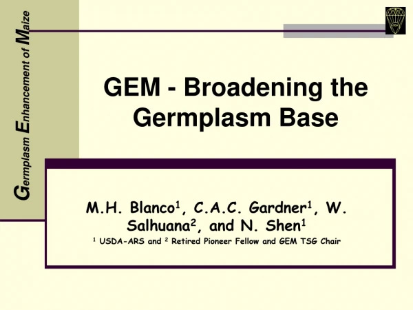 GEM - Broadening the Germplasm Base