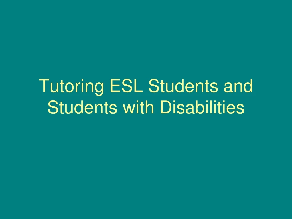 tutoring esl students and students with disabilities
