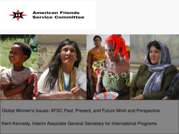 Global Women's Issues: AFSC Past, Present, and Future Work and  Perspective