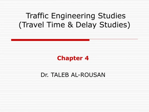 Traffic Engineering Studies (Travel Time &amp; Delay Studies)