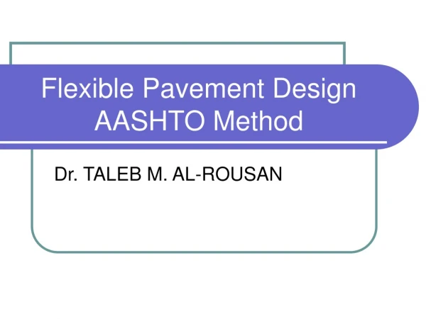 Flexible Pavement Design AASHTO Method