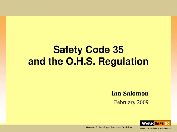 Safety Code 35 and the O.H.S. Regulation