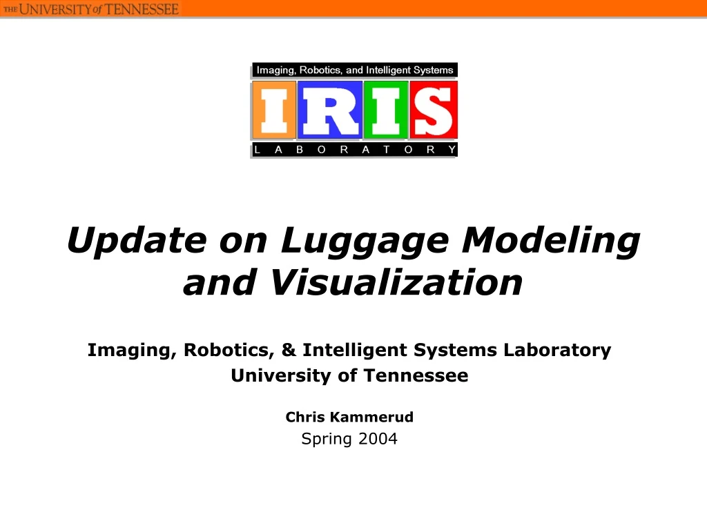 update on luggage modeling and visualization