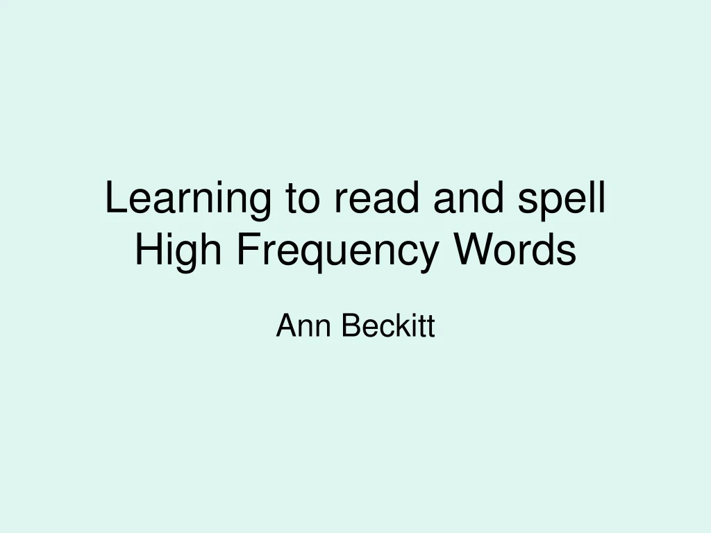 learning to read and spell high frequency words