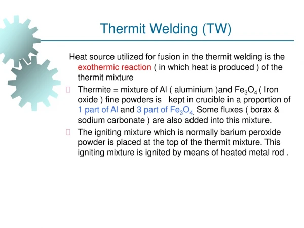 Thermit Welding (TW)