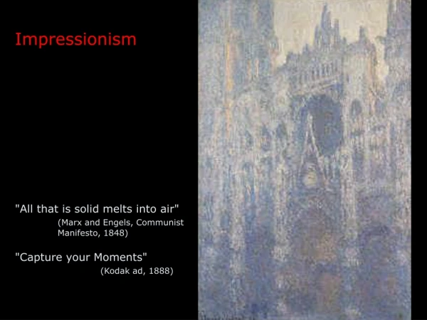 IMPRESSIONISM – Paris, the 1870s WHAT WAS SO “MODERN” ABOUT IT?