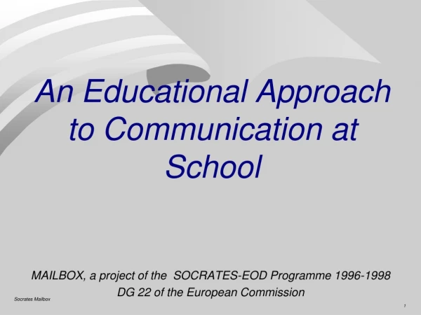 An Educational Approach to Communication at School