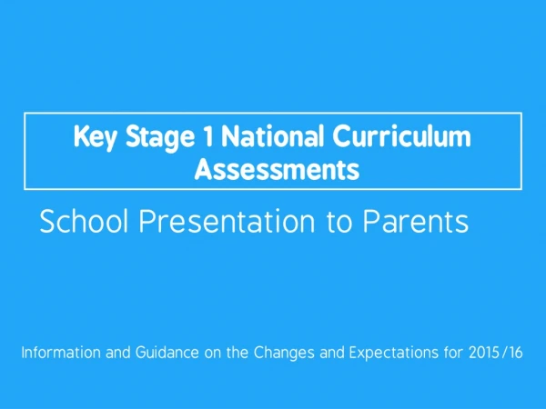 Key Stage 1 National Curriculum  Assessments