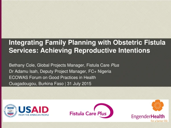 Integrating Family Planning with Obstetric Fistula Services: Achieving Reproductive Intentions