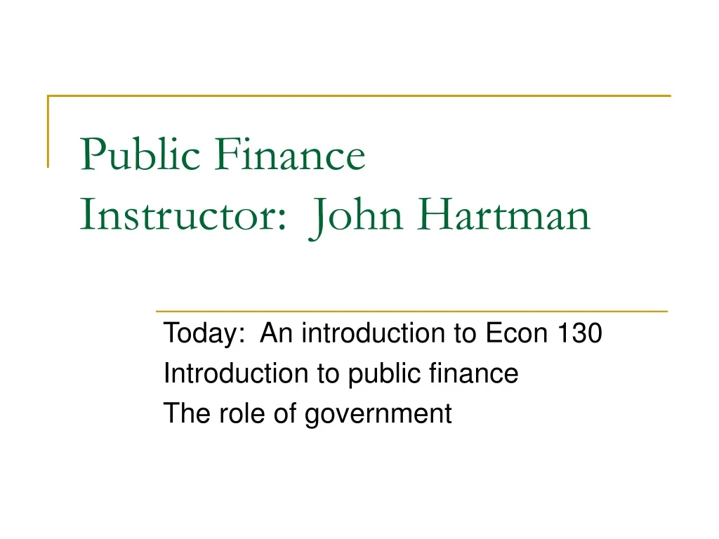 public finance instructor john hartman