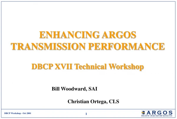 ENHANCING ARGOS TRANSMISSION PERFORMANCE DBCP XVII Technical Workshop