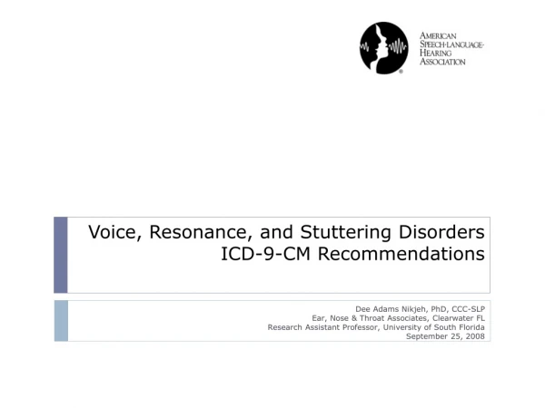 Voice, Resonance, and Stuttering Disorders  ICD-9-CM Recommendations