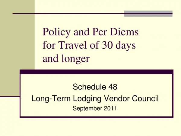 Policy and Per Diems  for Travel of 30 days  and longer