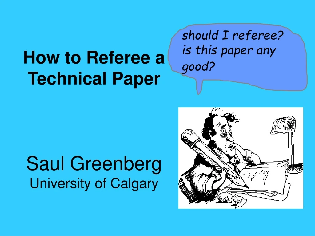 how to referee a technical paper saul greenberg university of calgary