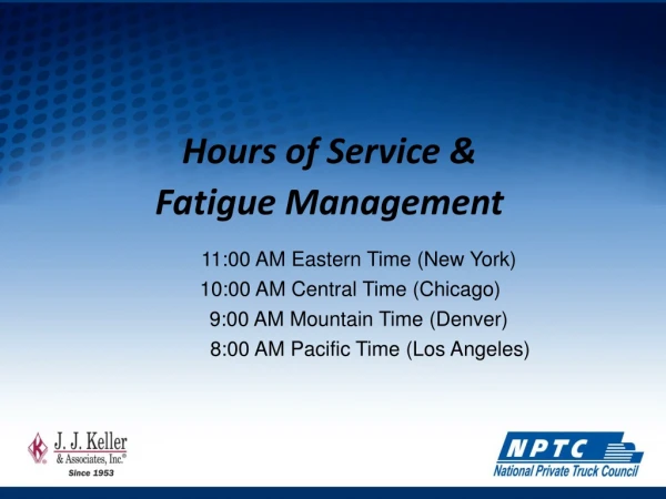 Hours of Service &amp; Fatigue Management