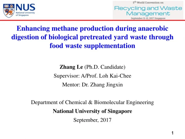 Zhang Le  (Ph.D. Candidate) Supervisor: A/Prof. Loh Kai-Chee  Mentor: Dr. Zhang Jingxin
