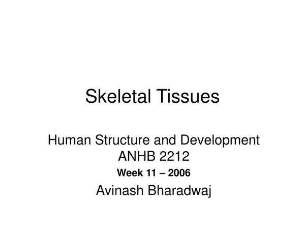 Skeletal Tissues