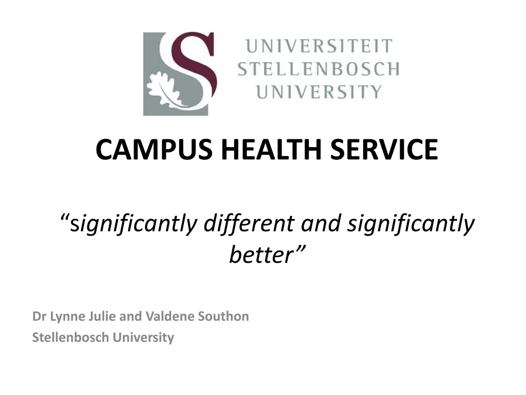campus health service s ignificantly different and significantly better