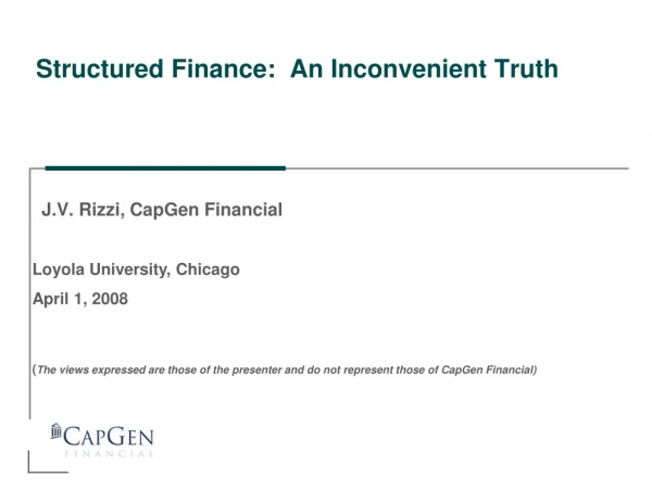 Structured Finance:  An Inconvenient Truth