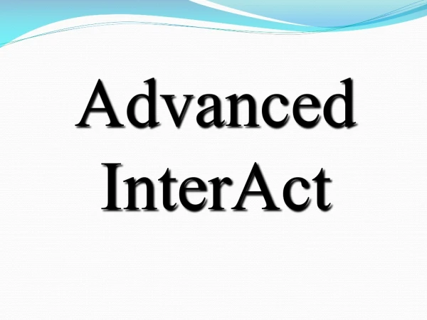 Advanced  InterAct