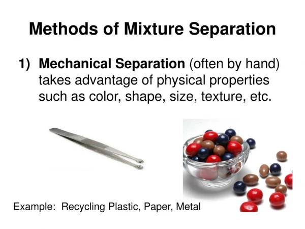 Methods of Mixture Separation