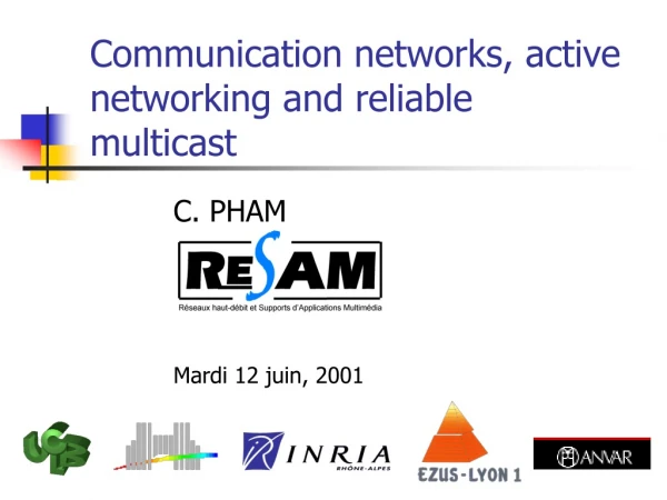 Communication networks, a ctive network ing  and  reliable  multicast