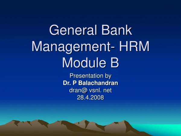 General Bank Management- HRM Module B