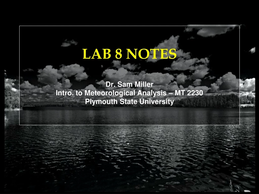 lab 8 notes dr sam miller intro to meteorological