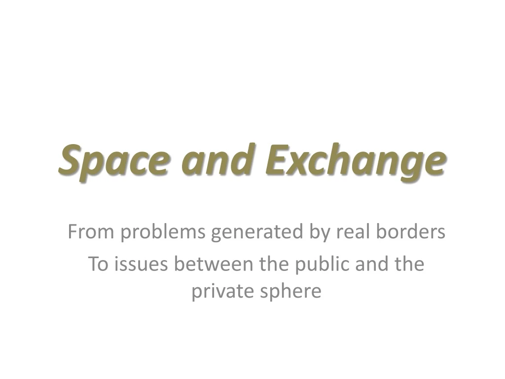 space and exchange