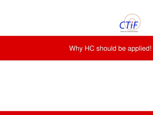 Why HC should be applied!